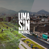 "Lima Sin Humanos". Un progetto di Arte concettuale, Disegno realistico e Design di Pablo Alfaro - 07.05.2020