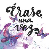 ÉRASE UNA VEZ.... Lettering project by Silvana Nieto - 05.12.2020