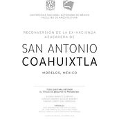 Reconversión de la Ex-Hacienda Azucarera San Antonio Coahuixtla. Architecture project by Lorenzo Andrés Aguilar ramírez - 12.10.2018