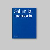 Sal en la memoria. Editorial Design, Graphic Design, T, and pograph project by 988 - 05.13.2020