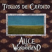 Mi Proyecto del curso. Los títulos de Crédito de Alice in Wonderland . % Miguel Martín Osorio tarafından hazırlanan Animas, on, 2D Animas, on, 3D Animas, on, Ve Hareketli Grafikler projesi - 05.04.2020