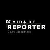 PROJETO VIDA DE REPÓRTER - O outro lado da história. Projekt z dziedziny Komunikacja użytkownika iraildon Mota - 28.05.2020