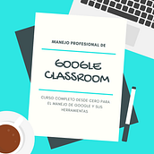 Google Classroom desde cero. Education project by Alejandro Mantilla - 06.10.2020