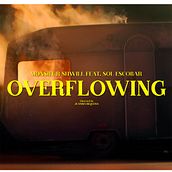 OVERFLOWING Monsieur Shwill Feat. Sol Escobar (Official Video). Filmmaking project by JUANMA REQUENA - 03.06.2020