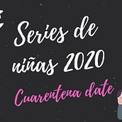 Mi Proyecto del curso: Introducción a la visualización de datos Series de Netflix de Niñas. Information Design project by Juliana Romero - 06.29.2020