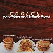 2 Eggless Pancakes and An Eggless French Toast. Een project van Videobewerking y YouTube Marketing van Marella Gonzalez - 22.07.2020