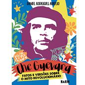 Projeto gráfico, diagramação e montagens do Livro "Che Guevara – Fatos e versões sobre o mito revolucionário".. Un proyecto de Diseño editorial e Ilustración tradicional de Isabella Sarkis de Carvalho - 15.03.2018