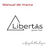 Projeto - Manual de marca - Libertas. Een project van Grafisch ontwerp van Graziela Marchezini - 20.07.2020