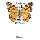 Mi Proyecto del curso:El viaje de la Vanessa cardui. Un progetto di Scrittura di Juan Jose Torres - 20.10.2020