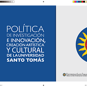Diagramación Política de investigación e Innovación, creación artística y cultural de la Universidad Santo Tomás. Un progetto di Design di abdel alexis arenas suárez - 01.08.2019
