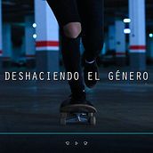 "Deshaciendo el género". Film, Film, Video, TV, Photographic Composition, Color Correction, Art Direction, Set Design, Film Photograph, Fine-Art Photograph, Portrait Photograph, Digital Photograph, Outdoor Photograph, Photographic Lighting, and Audiovisual Post-production project by Maria Dolores Brioso Olvera - 06.10.2018
