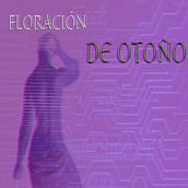 Floración de otoño. Narrative project by Karla Hernandez Jimenez - 11.17.2020