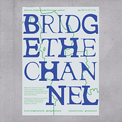BRIDGE THE CHANNEL. Graphic Design, Poster Design, T, and pograph project by lesliedouglas - 11.10.2019