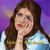 Capa da minha música "Melô da Pandemia". Iluminação fotográfica, Ilustração digital, e Música projeto de Paula Aragão - 08.12.2020