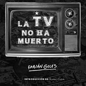 LA TV NO HA MUERTO. Een project van Redactioneel ontwerp y Digitale illustratie van Fabian Giles - 24.06.2019