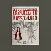 Capuccetto rosso. Ideazione. Un projet de Dessin artistique, Illustration jeunesse, Art conceptuel, Dessin, Illustration éditoriale, Éducation, Beaux Arts, Illustration à l'encre, Dessin au cra, on , et Dessin réaliste de Daniela Cominale - 01.01.2021
