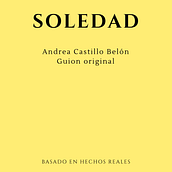Mi Proyecto del curso: SOLEDAD. Film, Video, and TV project by Andrea Castillo Belon - 01.02.2021