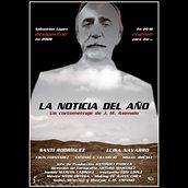 La Noticia del Año (2018). Film project by J. M. Asensio - 09.20.2018