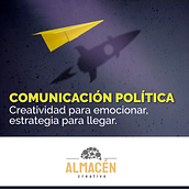 Comunicación Politica, Creatividad para emocionar y estrategia para llegar.. Marketing, Content Marketing, Digital Marketing, and Advertising project by Lorena Codesido - 01.19.2021