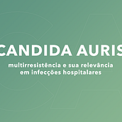 TCC Candida Auris. Graphic Design project by mariabeatriz.terra - 01.25.2021
