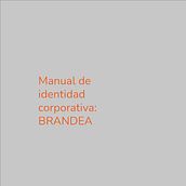 manual de identidad BRANDEA. Design gráfico projeto de indiuca13 - 02.02.2021