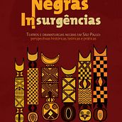 Negras Insurgências. Design editorial, Design gráfico, Fotomontagem e Ilustração digital projeto de Juvenal Cassiano - 10.03.2021
