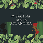 O Saci na Mata Atlântica. Traditional illustration, Ink Illustration, and Children's Illustration project by Jania Marta - 03.28.2021
