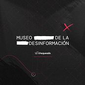 Museo de la Desinformación - 2020 Diente Winner (Círculo de Creativos Argentinos). Un progetto di Pubblicità di Sabrina Henry Smart - 04.11.2020