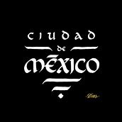 CDMX. Un progetto di Calligrafia e Design di Adrián (Dotes) Santamaría González - 06.04.2021
