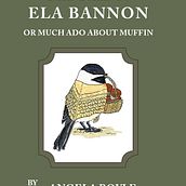 The Tale of Ella Bannon, or Much Ado About Muffin. Un proyecto de Ilustración tradicional, Diseño de personajes, Tipografía, Escritura, Stor, telling, Narrativa y Pintura a la acuarela de Angela Boyle - 09.05.2021