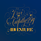To Live Would Be An Awfully Big Adventure - Peter Pan. Un progetto di Lettering, Lettering digitale e Lettering 3D di Alejandro Landeros Guzmán - 03.06.2021