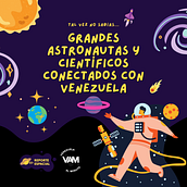 Grandes astronautas y científicos conectados con Venezuela | Carrusel para Instagram Ein Projekt aus dem Bereich Infografik, Design und Instagram von Rosmina Suárez Piña - 21.05.2021