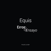 Equis, error y ensayo. . Projekt z dziedziny Kino, film i telewizja, Pisanie,  Kino, Realizacja audio-wideo, Pisanie scenariusz i Narracja użytkownika Ricardo Jordán - 05.07.2021