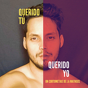 Querido tú, querido yo. Un proyecto de Cine, vídeo y televisión de Jose Matheus Gotera - 03.05.2021