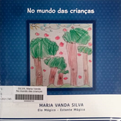 Livro infantill "No mundo das crianças". Writing project by Maria Vanda Silva - 12.11.2020