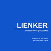 LIENKER: Introducción a la estrategia de marca. Br, ing, Identit, Creative Consulting, Marketing, Naming, Logo Design, and Communication project by Emmanuel Vázquez Juárez - 07.26.2021