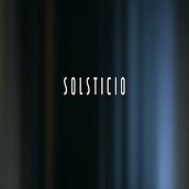 SOLSTICIO. Film, Video, and TV project by Anthony Xavier - 04.04.2017