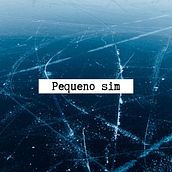 [Conto] Pequeno sim. Writing project by Camilla Matos - 08.21.2021