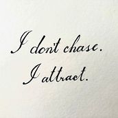 I don't chase. I attract.. Calligraph project by Gabriela Ibarra - 08.28.2021
