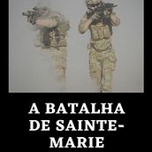 A Batalha de Sainte-Marie. Writing, Creativit, Stor, telling, and Narrative project by Daniel Fernandes - 07.19.2021