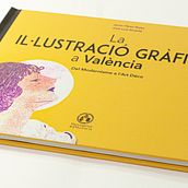 Re-edición de "La il·lustració Gráfica a València. Editorial Design, Color Correction, Bookbinding, Creativit, Photo Retouching, Audiovisual Production, Writing, T, pograph, Product Design, and Design project by Francisco Martínez Palacios - 09.03.2021