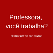 Professora, você trabalha?. Writing, Stor, telling, Children's Illustration, Creating with Kids, and Narrative project by Beatriz Garcia dos Santos - 09.07.2021