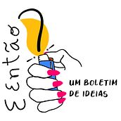 Newsletter: E então - um boletim de ideias. Writing, Cop, writing, Creativit, Stor, telling, Communication, Sketchbook, and Narrative project by Lucas Santana - 09.09.2021