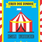 O Decadente Circo dos Sonhos . % Oceano Albuquerque tarafından hazırlanan Yazma projesi - 09.20.2021