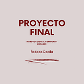 Mi Proyecto del curso: Introducción al community management. Social Media, Digital Marketing, Content Marketing, Facebook Marketing & Instagram Marketing project by Rebeca Donda - 09.30.2021