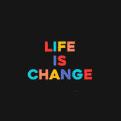 "LIFE IS CHANGE" - My project in Expressive Typography in Motion with After Effects course. Motion Graphics, Animation, T, pograph, 2D Animation, Graphic Design, Traditional illustration, Logo Design, and Drawing project by kyle_woodard - 10.03.2021