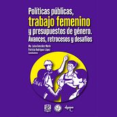 Portada de libro: Políticas públicas, trabajo femenino y presupuestos de género.. Design, Editorial Design, Traditional illustration, Vector Illustration, Digital Illustration, Advertising, Social Media, T, pograph, Color Theor, and Portfolio Development project by Alejandro Orozco - 08.25.2021