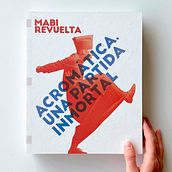 Mabi Revuelta.  Acromática. Una partida inmortal. . Design editorial, Design grafic și Arte plastice de LaTapadera Creaciones - 10.20.2021
