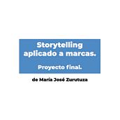 Mi Proyecto del curso: Storytelling aplicado a marcas. Marketing, Stor, and telling project by María José Zurutuza - 11.05.2021