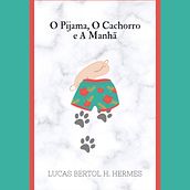 O Pijama, O Cachorro e A Manhã Ein Projekt aus dem Bereich Schrift von Lucas Bertol Hermes - 26.11.2021